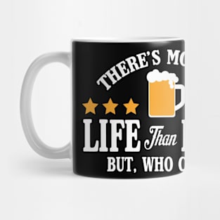 More to life than beer Mug